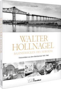 Walter Hollnagel - Bahnstrecken des Nordens