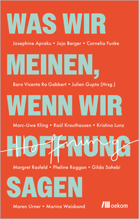 Was wir meinen, wenn wir Hoffnung sagen