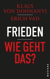 Frieden - Wie geht das?