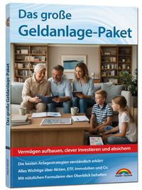 Das große Geldanlage Paket - die besten Anlagestrategien verständlich erklärt. Aktien, ETF, Immobilien und Co.