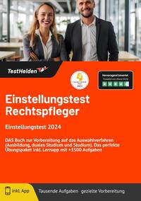 Einstellungstest Rechtspfleger: DAS Buch zur Vorbereitung auf das Auswahlverfahren (Ausbildung, duales Studium und Studium) | Das perfekte Übungspaket inkl. Lernapp mit +3500 Aufgaben