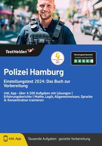 Polizei Hamburg Einstellungstest 2025: Das Buch zur Vorbereitung inkl. App - über 4.500 Aufgaben mit Lösungen I Erfahrungsberichte I Mathe, Logik, Allgemeinwissen, Sprache & Konzentration trainieren