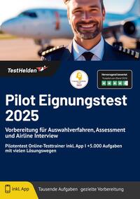 Pilot Eignungstest 2025 bestehen: Vorbereitung für Auswahlverfahren, Assessment und Airline Interview | Pilotentest Online-Testtrainer inkl. App I +5.000 Aufgaben mit vielen Lösungswegen