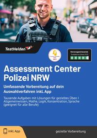 Assessment Center Polizei NRW: Umfassende Vorbereitung auf dein Auswahlverfahren inkl. App | Tausende Aufgaben mit Lösungen für gezieltes Üben I Allgemeinwissen, Mathe, Logik, Konzentration, Sprache (geeignet für alle Berufe)