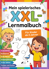 Mein spielerisches XXL-Lernmalbuch für Kinder ab 3 Jahren