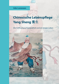 Chinesische Lebenspflege Yang Sheng 養生