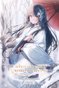 Wir sehen uns wieder, wenn es schneit (Light Novel)