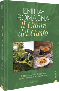 Emilia-Romagna. Il Cuore del Gusto