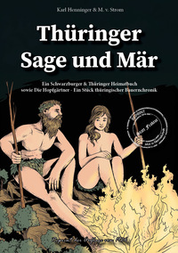 Thüringer Sage und Mär - Ein Schwarzburger & Thüringer Heimatbuch sowie