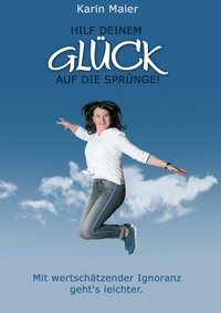 Hilf deinem GLÜCK auf die Sprünge!