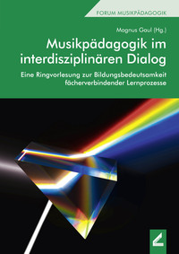 Musikpädagogik im interdisziplinären Dialog