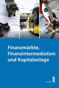 Finanzmärkte, Finanzintermediation und Kapitalanlage