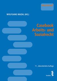 Casebook Arbeits- und Sozialrecht