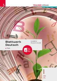 Blattwerk Deutsch - Texte, I HAK/HTL + TRAUNER-DigiBox