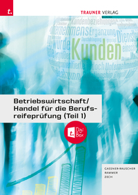 Betriebswirtschaft/Handel für die Berufsreifeprüfung (Teil 1) + TRAUNER-DigiBox + E-Book