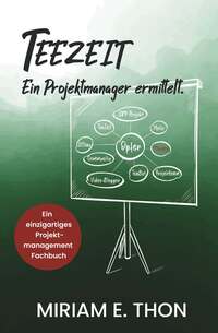 Teezeit - Ein Projektmanager ermittelt