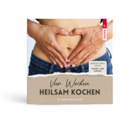 Vier Wochen heilsam kochen