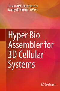 Hyper Bio Assembler for 3D Cellular Systems