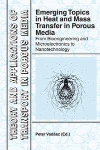 Emerging Topics in Heat and Mass Transfer in Porous Media