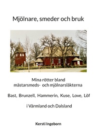 Mjölnare, smeder och bruk