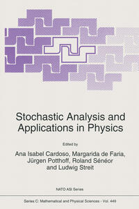 Stochastic Analysis and Applications in Physics