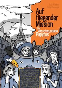 Auf fliegender Mission 2 - Der verschwundene Papyrus