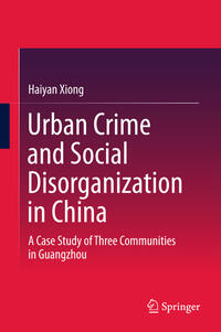 Urban Crime and Social Disorganization in China