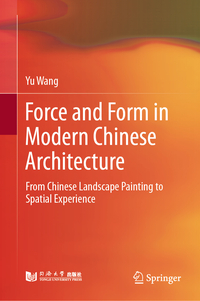 Force and Form in Modern Chinese Architecture