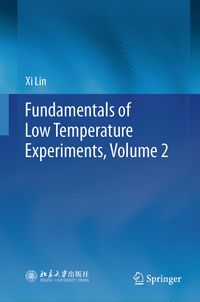 Fundamentals of Low Temperature Experiments, Volume 2