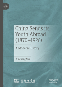 China Sends its Youth Abroad (1870–1926)
