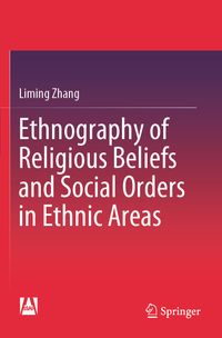 Ethnography of Religious Beliefs and Social Orders in Ethnic Areas