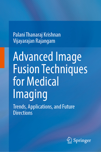 Advanced Image Fusion Techniques for Medical Imaging