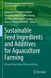Sustainable Feed Ingredients and Additives for Aquaculture Farming