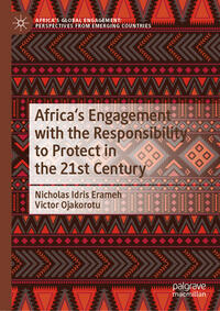 Africa's Engagement with the Responsibility to Protect in the 21st Century