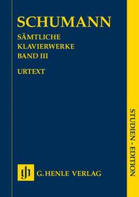 Robert Schumann - Sämtliche Klavierwerke, Band III