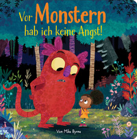Vor Monstern hab ich keine Angst! - Pappbilderbuch mit farbigen Illustrationen