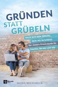Gründen statt Grübeln